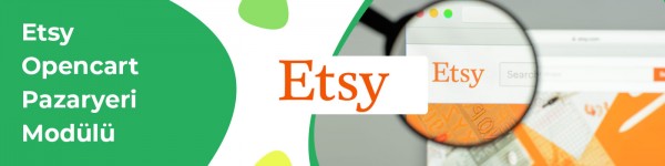 Etsy Opencart Modülü - Opencart Etsy Entegrasyon Modülü
