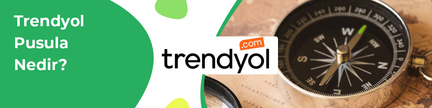 Trendyol Pusula Nedir?